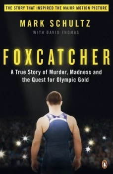 Image of Foxcatcher by Mark Schultz Paperback