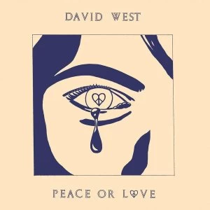 Image of David West - Peace Or Love Limited Edition Blue Vinyl