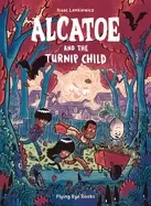 Image of alcatoe and the turnip child
