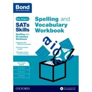 Image of Bond SATs Skills Spelling and Vocabulary Stretch Workbook : 10-11+ years