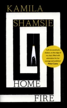 Image of Home Fire by Kamila Shamsie Hardback