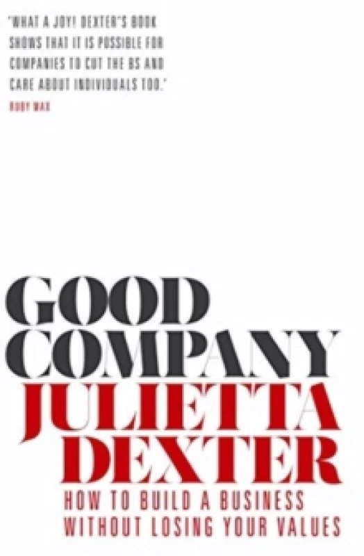 Image of Good Company : How to Build a Business without Losing Your Values Paperback / softback