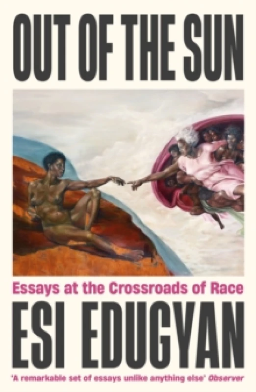 Image of Out of The Sun : Essays at the Crossroads of Race Paperback / softback