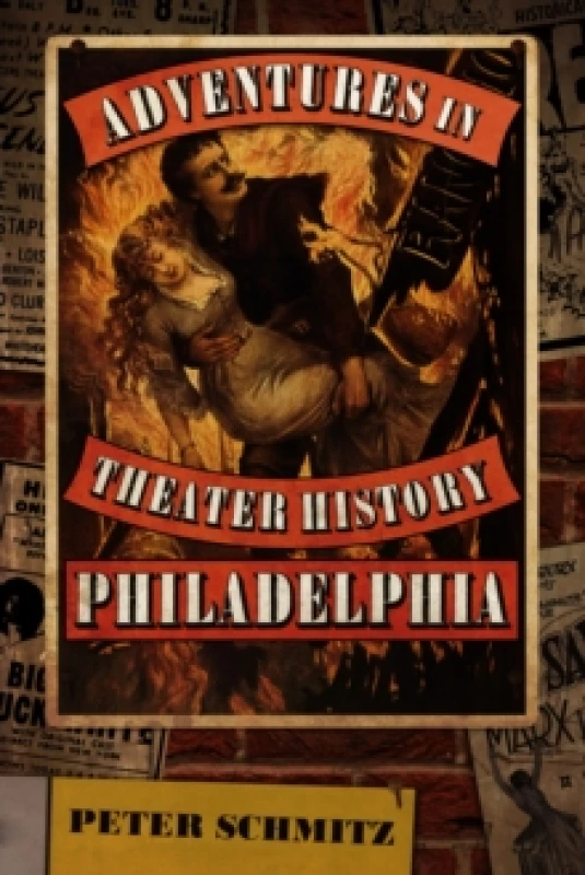 Image of Adventures in Theater History: Philadelphia Hardback