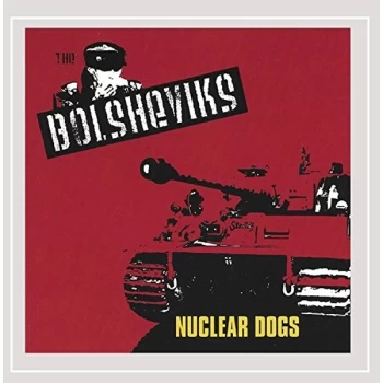 Image of Bolsheviks - Nuclear Dogs CD