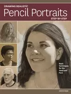 Image of drawing realistic pencil portraits step by step basic techniques for the he