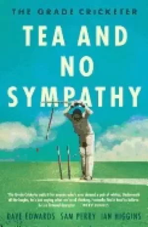 Image of grade cricketer tea and no sympathy