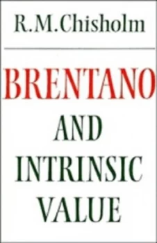 Image of Brentano and Intrinsic Value by Roderick M. Chisholm Paperback
