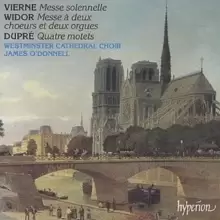 Image of Vierne: Messe solennelle, Widor: Messe a deux, Dupre: Quatre mote