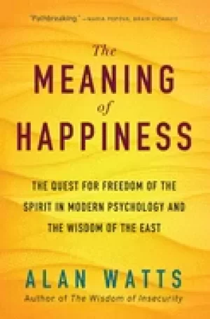 Image of meaning of happiness the quest for freedom of the spirit in modern psycholo