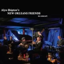 Image of Alyn Shiptons New Orleans Friends in Concert