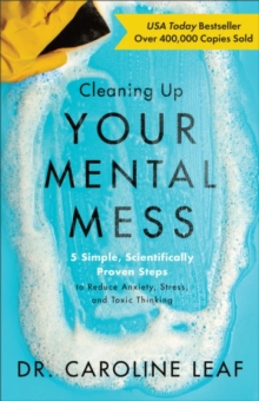 Image of Cleaning Up Your Mental Mess. Hardback. By Caroline Leaf Books