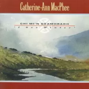 Image of Catherine-Ann MacPhee - Chi Mi'n Geamhradh: 'I See Winter' CD Album - Used