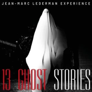 Image of 13 Ghost Stories by Jean-Marc Lederman Experience CD Album