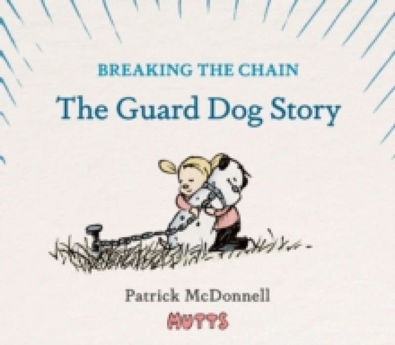 Image of Breaking the Chain : The Guard Dog Story Hardback