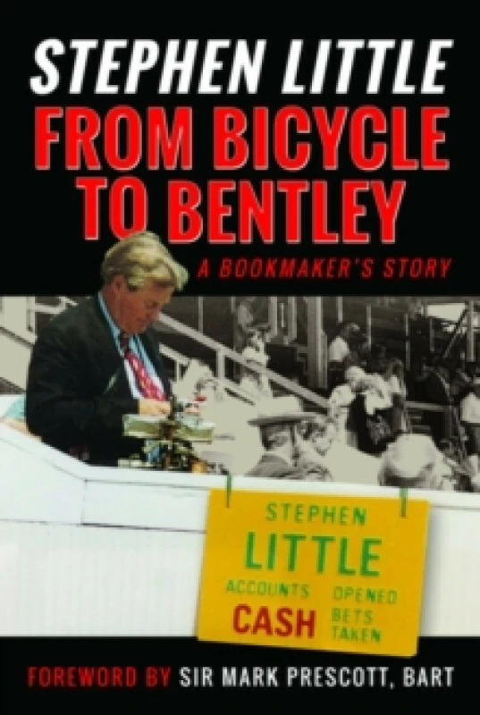 Image of From Bicycle to Bentley, a Bookmaker's Story. Paperback. By Stephen Little Books