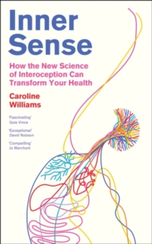 Image of Inner Sense : How the New Science of Interoception Can Transform Your Health Paperback / softback