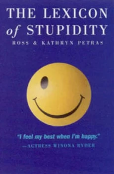 Image of The Lexicon of Stupidity by Kathryn Petras Paperback