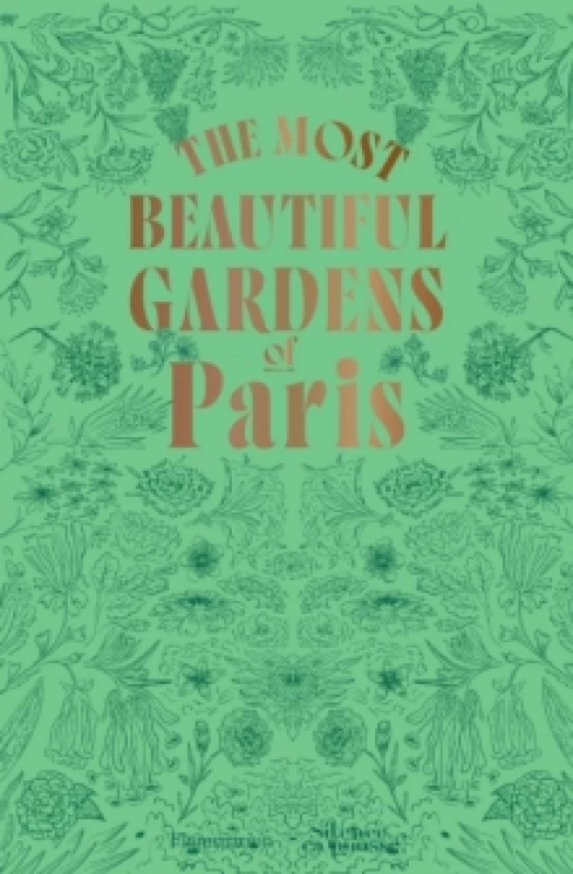 Image of The Most Beautiful Gardens of Paris Paperback / softback