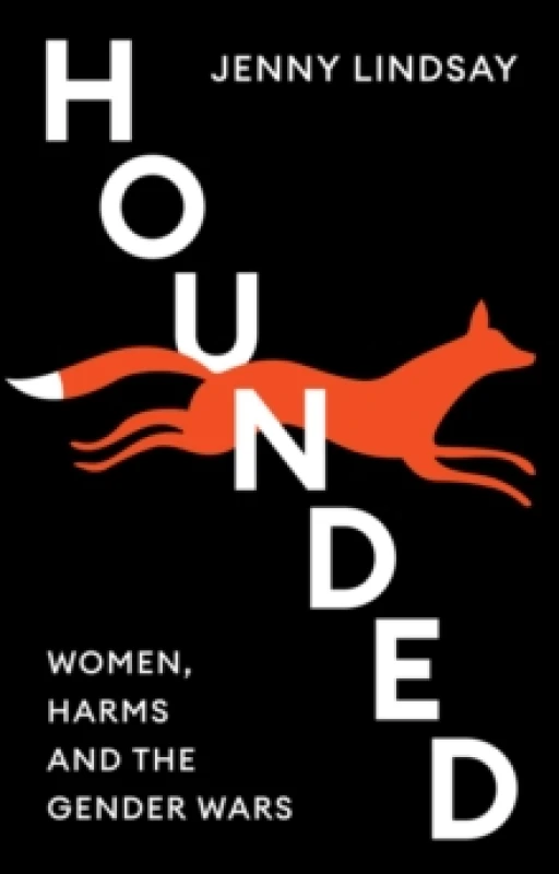 Image of Hounded : Women, Harms and the Gender Wars Paperback / softback