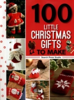 Image of 100 little Christmas gifts to make by Search Press Studio