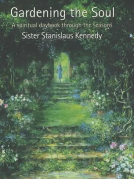 Image of Gardening for the Soul by Sister Stan Hardback