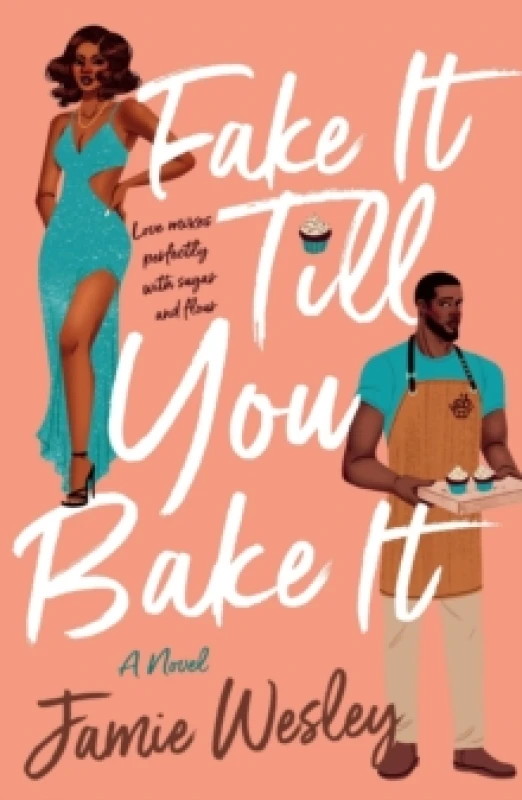 Image of Fake It Till You Bake It. Paperback. By Jamie Wesley Books
