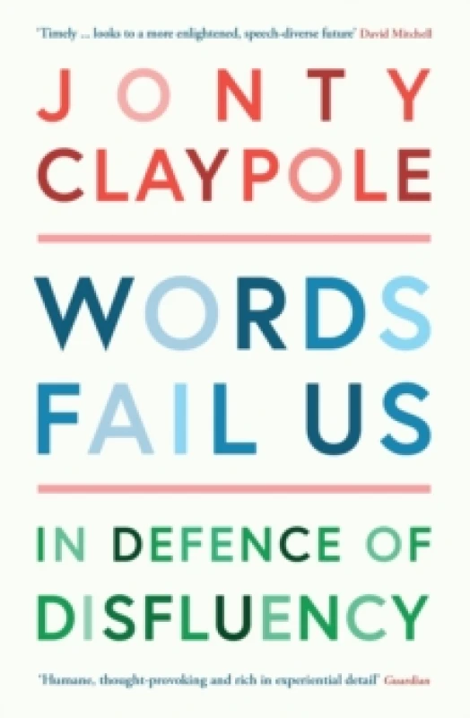 Image of Words Fail Us : In Defence of Disfluency Paperback / softback