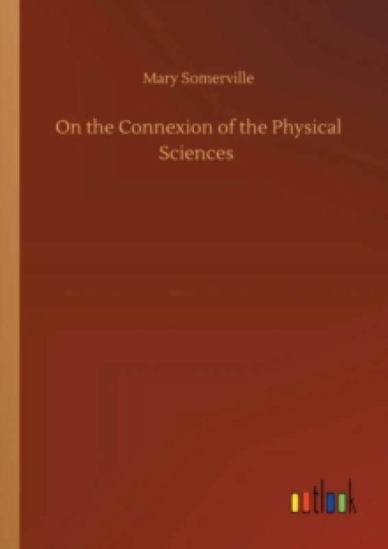Image of On the Connexion of the Physical Sciences Paperback / softback