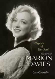 Image of Captain of Her Soul : The Life of Marion Davies