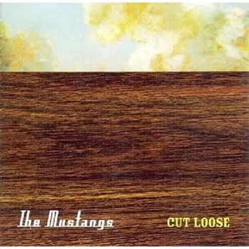 Image of Mustangs - Cut Loose CD