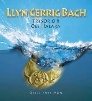 Image of Llyn Cerrig Bach by Philip Steele and Rhian Pierce Jones and Oriel Ynys Mn Book