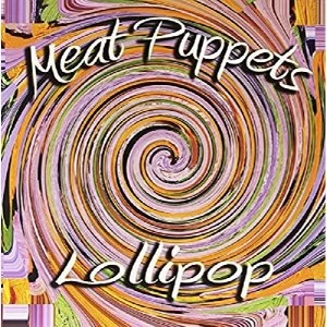Image of Meat Puppets Lollipop Vinyl