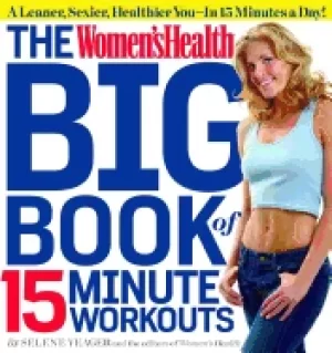 Image of womens health big book of 15 minute workouts a leaner sexier healthier you