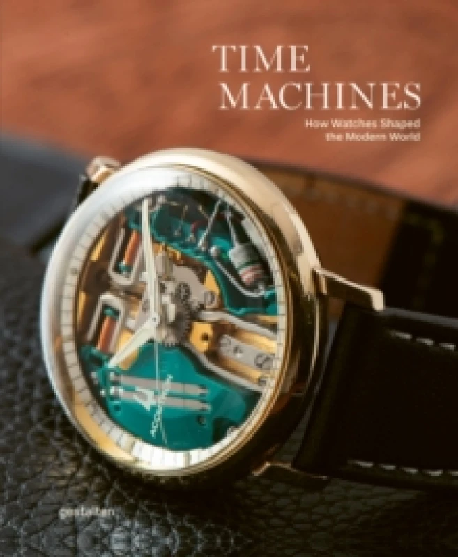 Image of Time Machines : Iconic Watches and Their Era Hardback