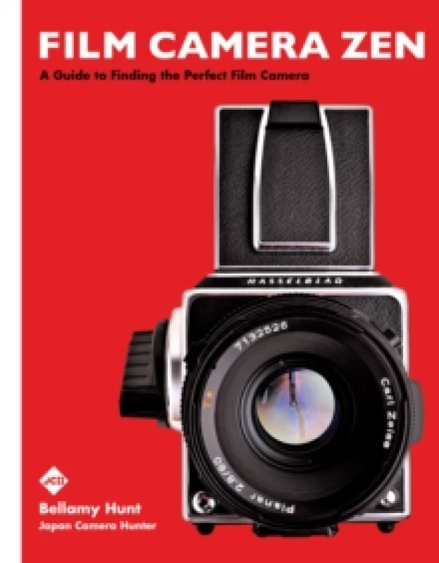 Image of Film Camera Zen : A Guide to Finding the Perfect Film Camera Hardback