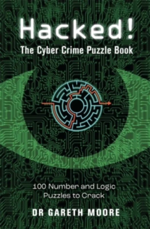 Image of Hacked! : The Cyber Crime Puzzle Book 100 Puzzles to Crack Paperback / softback