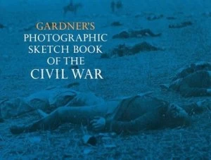 Image of Photographic Sketch Book of the Civil War by Alexander Gardner Paperback