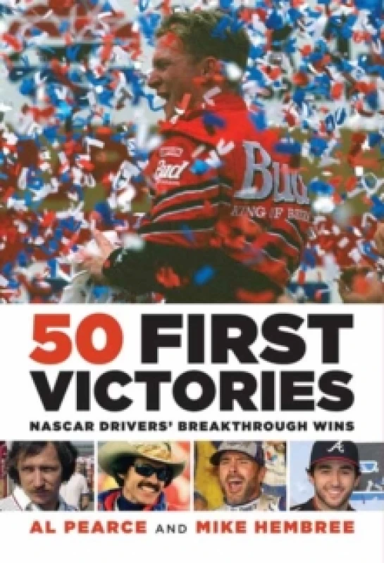 Image of 50 First Victories : NASCAR Drivers' Breakthrough Wins Paperback / softback