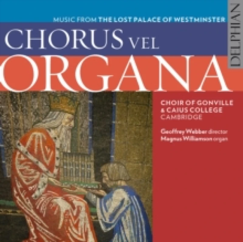 Image of Chorus Vel Organa: Music from the Lost Palace of Westminster CD / Album