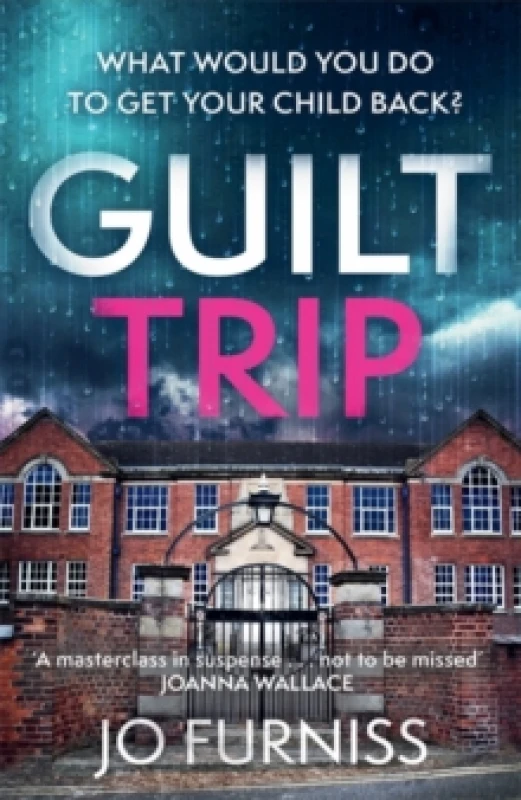 Image of Guilt Trip : An unputdownable thriller for fans of Belinda Bauer and T.M. Logan Paperback / softback