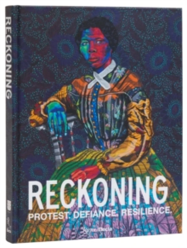 Image of Reckoning : Protest. Defiance. Resilience. Hardback
