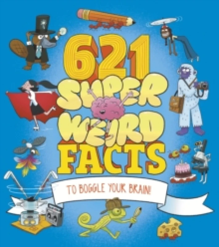 Image of 621 Super Weird Facts to Boggle Your Brain Paperback / softback