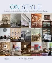 Image of On Style : Inspiration and Advice from the New Generation of Interior Design