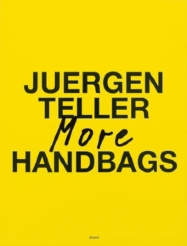 Image of Juergen Teller: More Handbags Paperback / softback