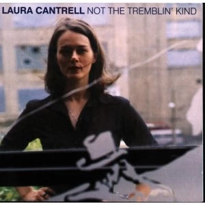 Image of Laura Cantrell - Not The Tremblin Kind Vinyl