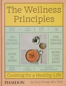 Image of The Wellness Principles : Cooking for a Healthy Life