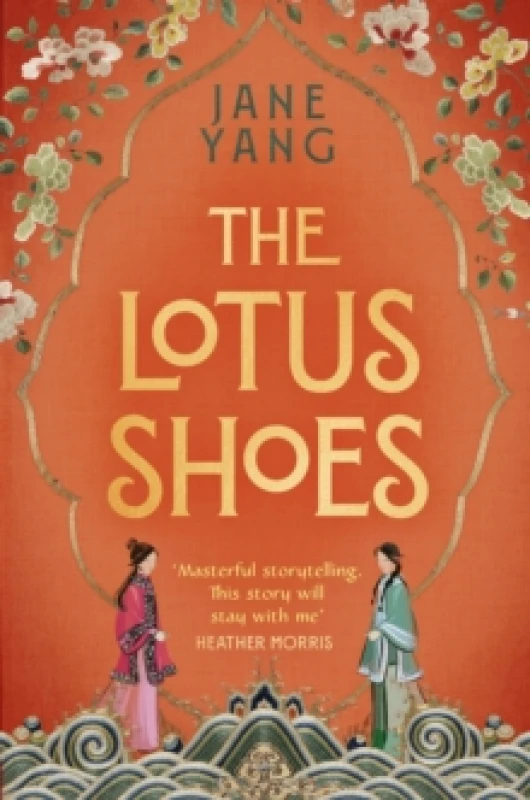 Image of The Lotus Shoes : The captivating historical debut for fans of GIRL WITH A PEARL EARRING and MEMOIRS OF A GEISHA Hardback