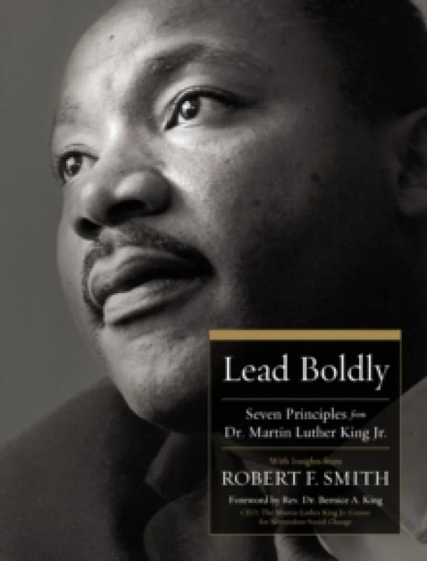 Image of Lead Boldly : Seven Principles from Dr. Martin Luther King, Jr. Hardback
