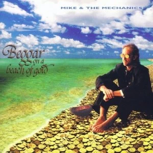 Image of Beggar On a Beach of Gold by Mike and The Mechanics CD Album